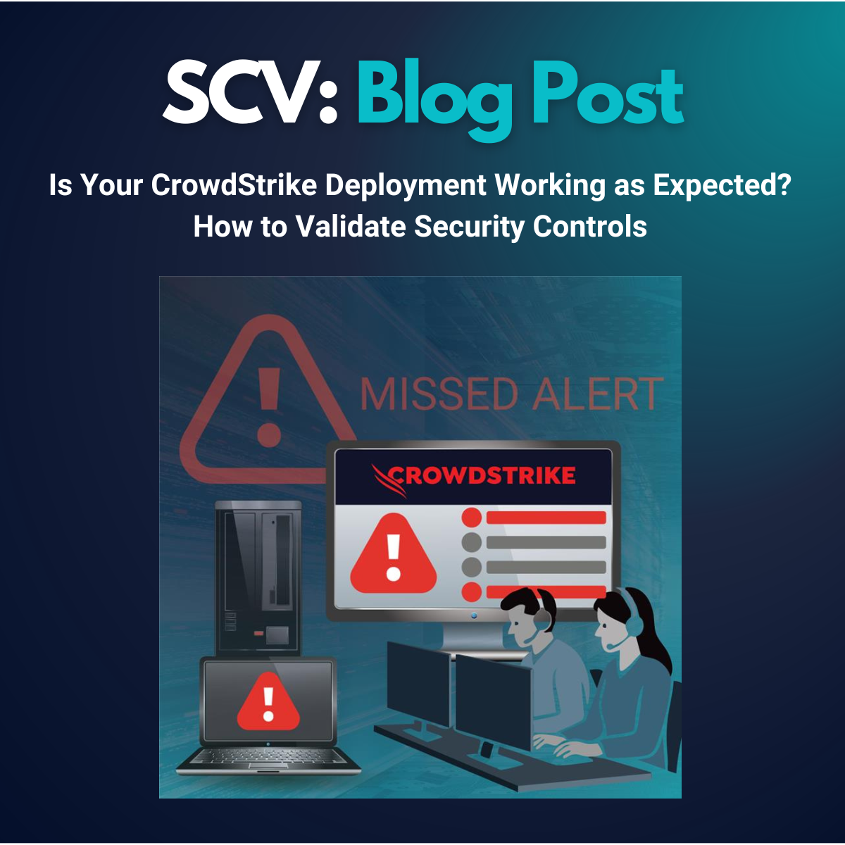 SCV Blog_CrowdStrike Validation